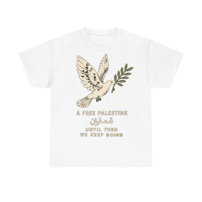 Until We Keep Going Tee