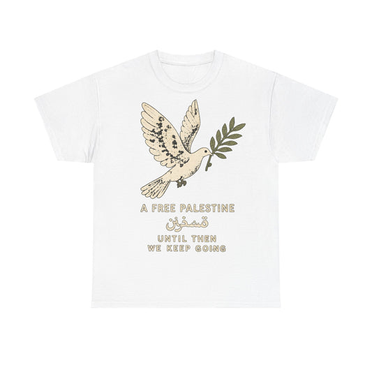 Until We Keep Going Tee