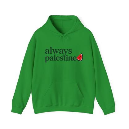 Always Palestine, sweat à capuche vert irlandais avec imprimé sur le devant