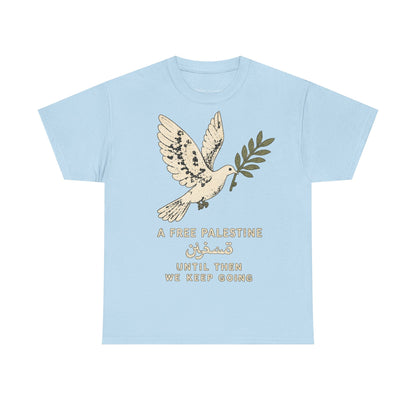 Until We Keep Going Tee