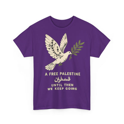 Until We Keep Going Tee