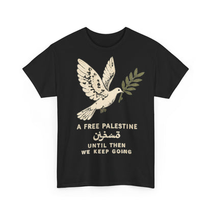 Until We Keep Going Tee